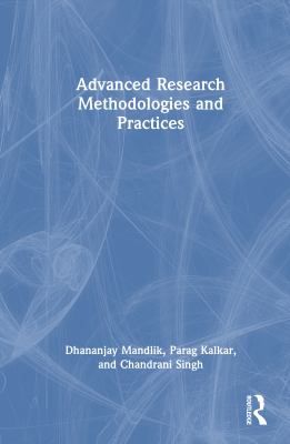Advanced Research Methodologies and Practices