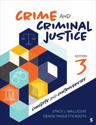 Crime & Criminal Justice: Concepts & Controversies
