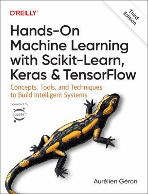 Hands-On Machine Learning with Scikit-Learn, Keras, & TensorFlow