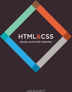 HTML and CSS : Design and Build Websites