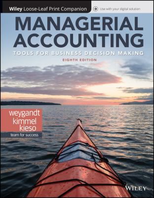 Managerial Accounting : Tools for Business Decision Making