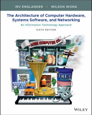 Architecture of Computer Hardware, Systems Software, & Networking