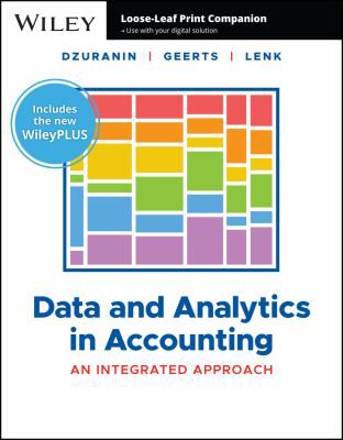 Data Analytics in Accounting: Integrated Approach (LLF)(w/WileyPLUS Access Card)