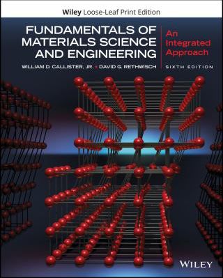 Fundamentals of Materials Science and Engineering : An Integrated Approach