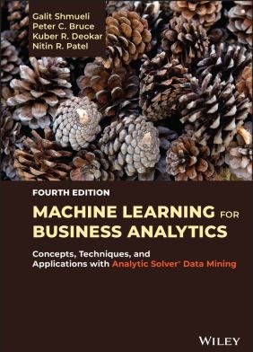 Machine Learning for Business Analytics: Concepts, Techniques, & Applications with Analytic Solver Data Mining
