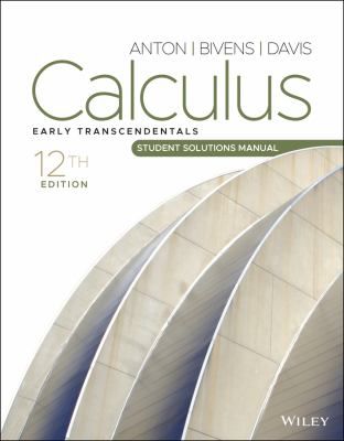 Calculus: Early Transcendentals, Student Solutions Manual