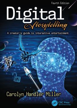 Digital Storytelling: A creator's guide to interactive entertainment