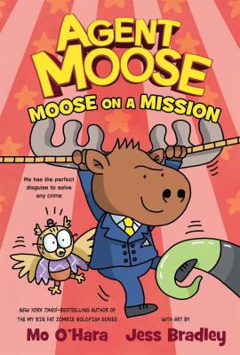 AGENT MOOSE MOOSE ON A MISSION