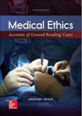 Medical Ethics: Accounts of Ground-Breaking Cases