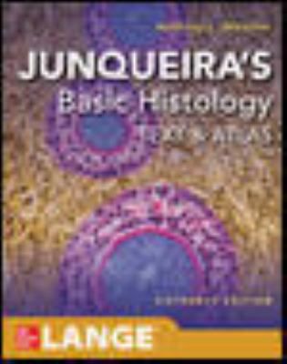 Junqueira's Basic Histology: Text & Atlas: University of Southern