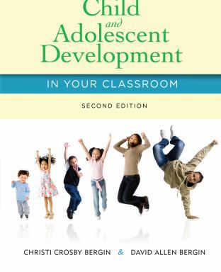 Child and Adolescent Development in Your Classroom