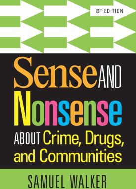 Sense & Nonsense About Crime & Drugs