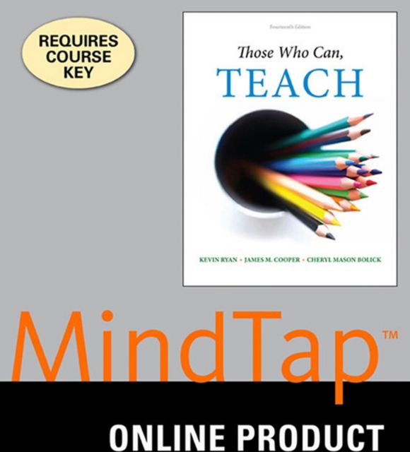 MindTap Education, 1 term (6 months) Instant Access for Ryan/Cooper/Bolick's Those Who Can, Teach