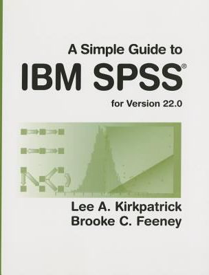 Simple Guide to IBM SPSS (Version 22.0)