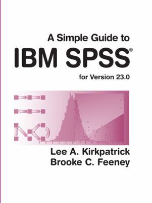 Simple Guide to IBM SPSS (Version 23.0)