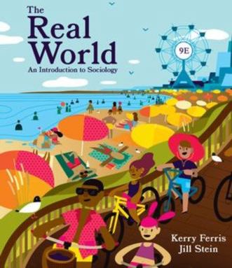 The Real World: An Introduction to Sociology (Ninth Edition)