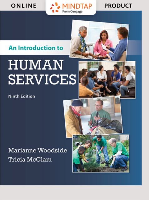 MindTap Counseling, 1 term (6 months) Instant Access for Woodside/McClams An Introduction to Human Services (Custom)