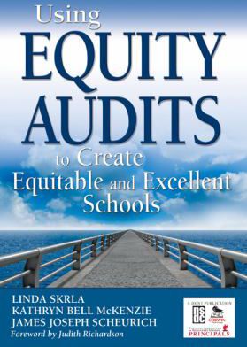 Using Equity Audits To Create Equitable & Excellent Schools