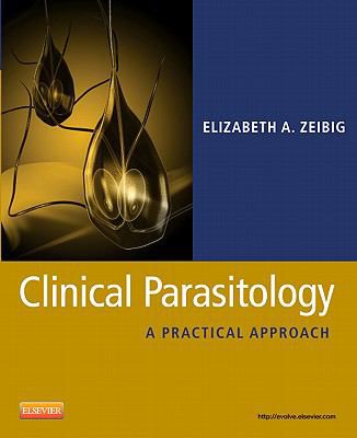 Clinical Parasitology : A Practical Approach