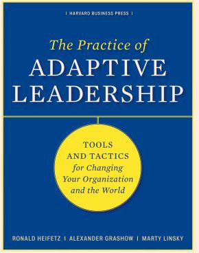 Practice of Adaptive Leadership