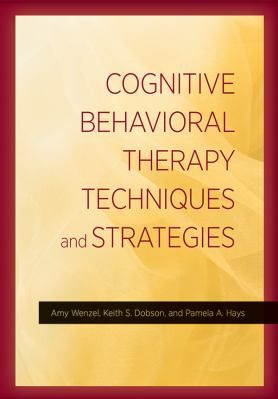 Cognitive Behavioral Therapy Techniques & Strategies