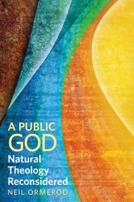 Public God:Natural Theology Reconsidered