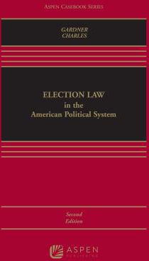 Election Law in the American Political System