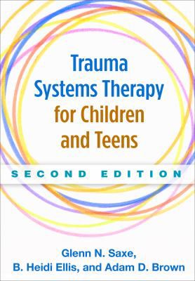 Trauma Systems Therapy for Children & Teens