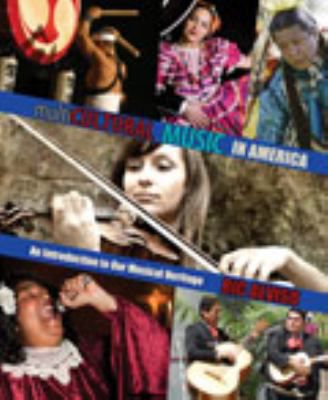 Multicultural Music in America :An Introduction to Our Musical Heritage (Updated)