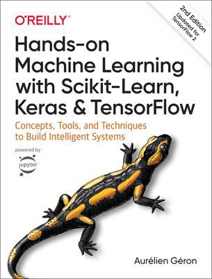 Hands-On Machine Learning with Scikit-Learn, Keras, & TensorFlow