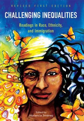 Challenging Inequalities: Readings in Race, Ethnicity, and Immigration Revised 1st Edition