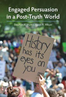 Engaged Persuasion In A Post-Truth World