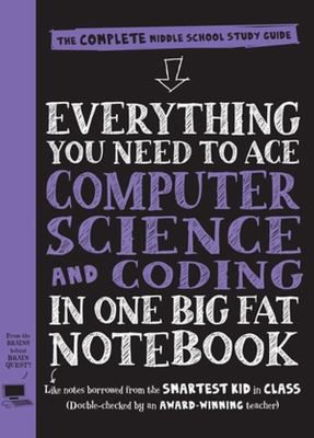 Everything You Need to Ace Computer Science & Coding in One Big Fat Notebook