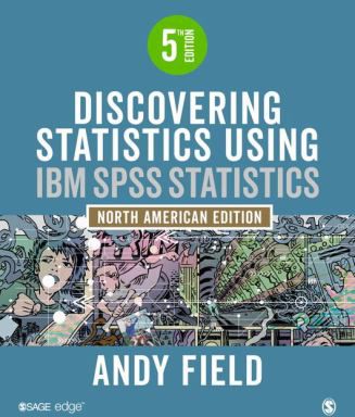 Discovering Statistics Using IBM SPSS Statistics (TEXT ONLY)