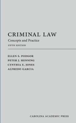 Criminal Law:  Concepts & Practice