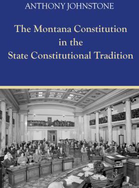 Montana Constitution in the State Constitutional Tradition