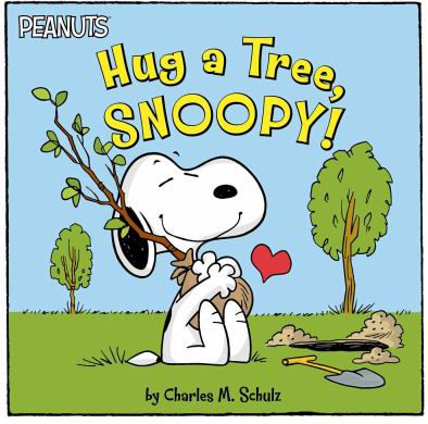 HUG A TREE, SNOOPY!