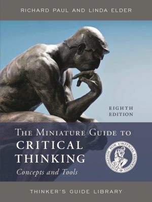 Miniature Guide to Critical Thinking