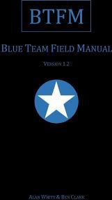 Blue Team Field Manual (BTFM)