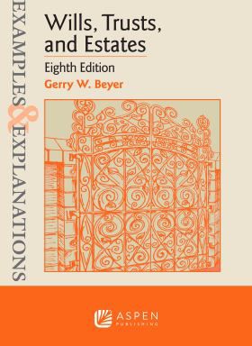 Examples & Explanations for Wills, Trusts, & Estates