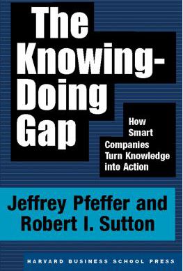 KNOWING-DOING GAP: HOW SMART C