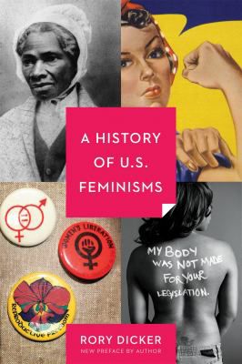 History of U. S. Feminisms