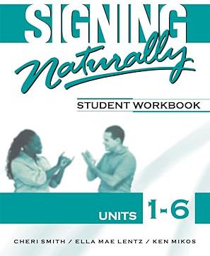 Signing Naturally Units 1-6 Student Set (Text + 12M Vid Library)