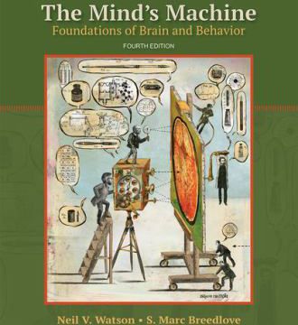 The Mind's Machine : Foundations of Brain and Behavior