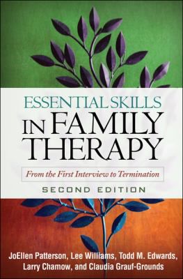 Essential Skills in Family Therapy, Second Edition