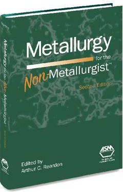 Metallurgy for the Non-Metallurgist
