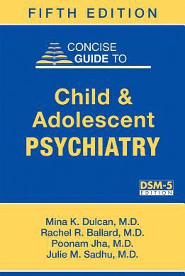 Concise Guide to Child & Adolescent Psychiatry: