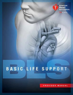Basic Life Support (BLS) Provider Manual 15-1010