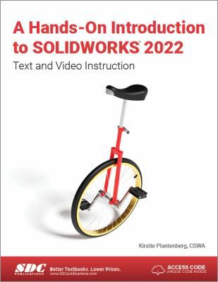 Hands-On Introduction to SOLIDWORKS 2022 (Access code enclosed)