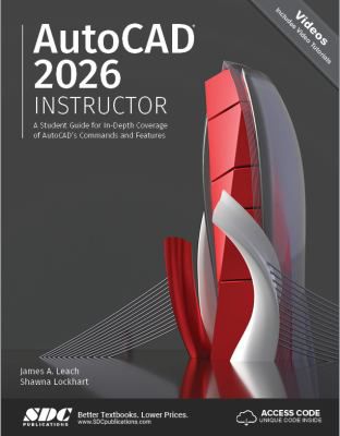 AutoCAD 2026 Instructor : A Student Guide for In-Depth Coverage of AutoCAD's Commands and Features
